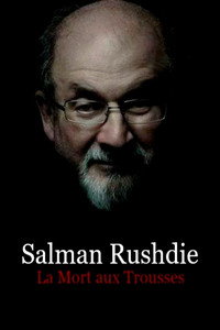 Salman Rushdie: con la muerte en los talones