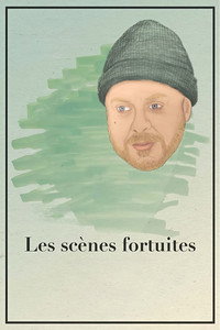 Les scènes fortuites