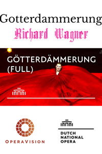 Götterdämmerung - De Nationale Opera Amsterdam