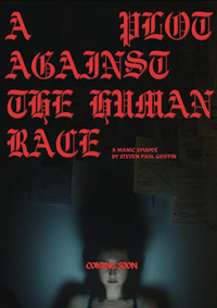 A Plot Against the Human Race