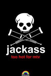 Jackass: Too Hot For MTV