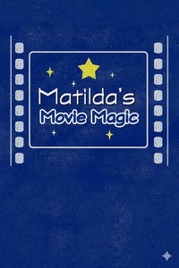 Matilda's Movie Magic: The Making of 'Matilda'