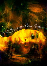 Na Dança Que Cansa Voavas
