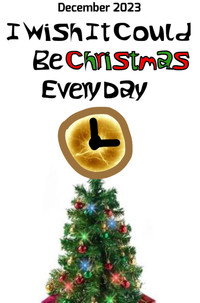 I Wish It Could Be Christmas Every Day