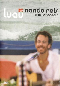 Luau MTV: Nando Reis E Os Infernais