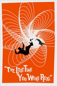 The Last Time You Were Real