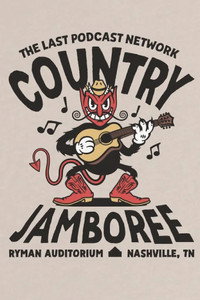 The Last Podcast Network Country Jamboree