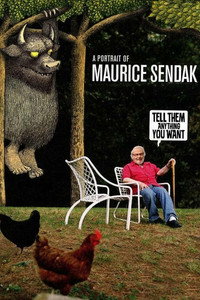 Tell them anything you want: A portrait of Maurice Sendak