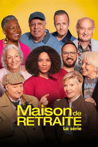 Maison de retraite, la série