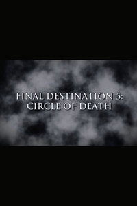 Final Destination 5: Circle of Death