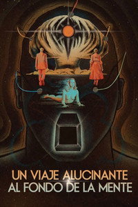 Un viaje alucinante al fondo de la mente