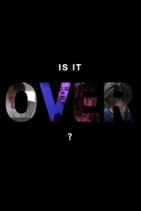 Is It Over?