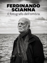 Ferdinando Scianna - Il fotografo dell'ombra