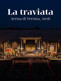 La Grande Opera all'Arena di Verona : La Traviata