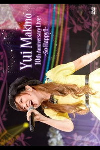 牧野由依 10th Anniversary LIVE~So Happy!!~