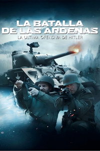 La batalla de las Ardenas: La última ofensiva de Hitler
