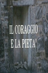 Il coraggio e la pietà