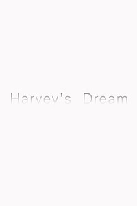 Harvey’s Dream