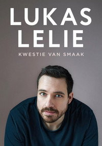 Lukas Lelie: Kwestie van smaak
