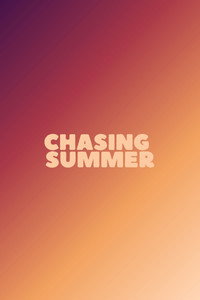 Chasing Summer