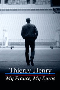 Thierry Henry: My France, My Euros