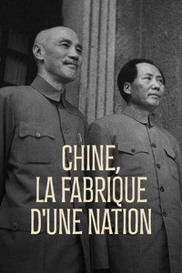 Chine, la fabrique d'une nation