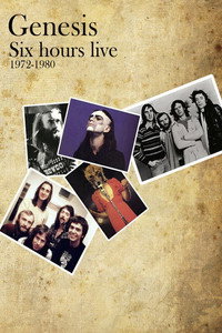 Genesis - Six Hours Live 1972-1980