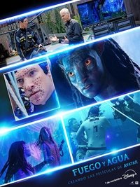 Fuego y agua:  Cómo se hicieron las películas de Avatar