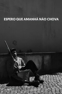 Espero que Amanhã não Chova