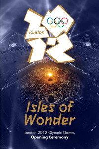 Ceremonia de inauguración de los Juegos Olímpicos de Londres 2012: Islas de la Maravilla