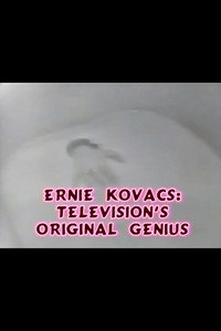 Ernie Kovacs: Television's Original Genius