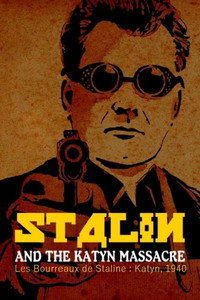 Les Bourreaux de Staline : Katyn, 1940