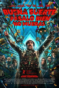 Buena suerte, pásalo bien, no mueras