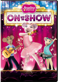 Angelina Ballerina : On With the Show