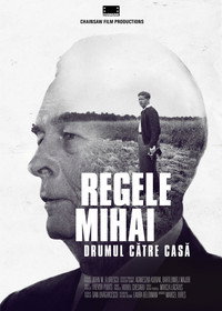 Regele Mihai: Drumul către casă