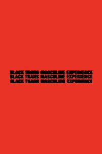 Black Trans Masculine Experience