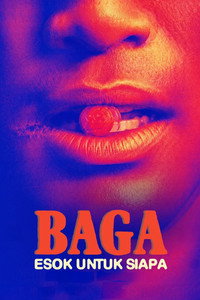 BAGA : Esok Untuk Siapa