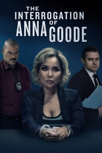 The Interrogation of Anna Goode