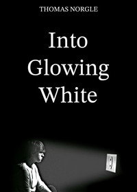 Into Glowing White