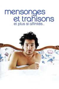Mensonges et trahisons et plus si affinités…