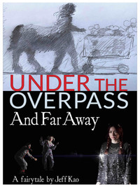Under the Overpass and Far Away