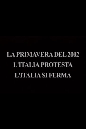 La primavera del 2002 - L'Italia protesta, l'Italia si ferma