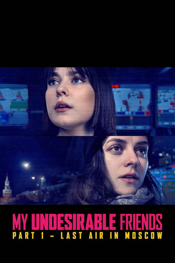 Mis amigos indeseables: Parte I – Último aire en Moscú