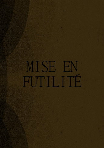 Mise en Futilité