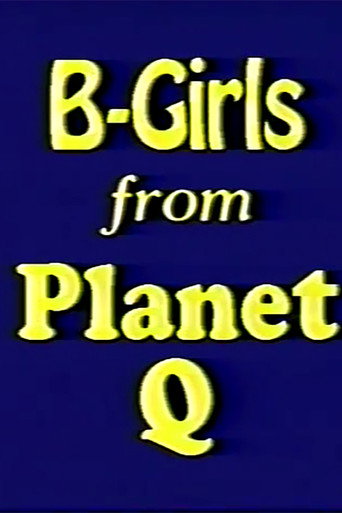 B-Girls from Planet Q