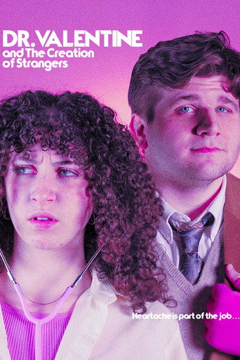 Dr. Valentine and the Creation of Strangers