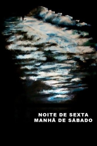 Noite de Sexta, Manhã de Sábado