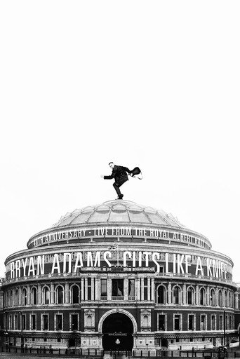 Bryan Adams - Cuts Like a Knife Live at the Royal Albert Hall
