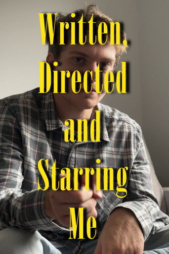 Written, Directed and Starring Me