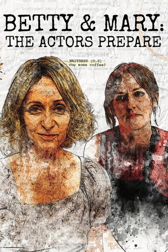 Betty & Mary: The Actors Prepare